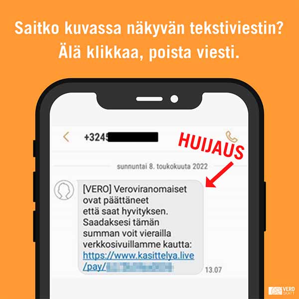 Älä klikkaa huijaustekstiviestiä Kuva: Verohallinto