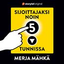 Merja Mähkä: Sijoittajaksi noin viidessä tunnissa. Kuva: Storytel Finland